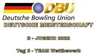 B Jugend DM 2022 Wildau Tag 3 - Team Wettbewerb