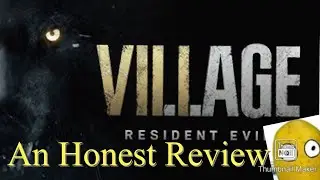 Resident Evil Village: The Perfect Resident Evil Game? (An Honest Review)