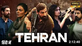 Tehran full movie hindi 2025 : Ott release date, Update | John Abraham, Neeru Bajwa & Manushi
