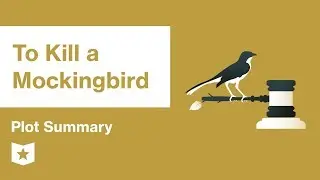 To Kill a Mockingbird  | Plot Summary | Harper Lee