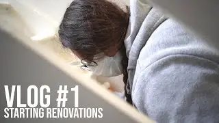 Vlog #1  - Starting to RENOVATE our new home.