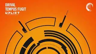 UPLIFTING TRANCE: Drival - Tempus Fugit [Uplift Recordings]