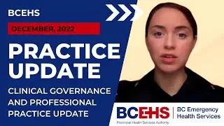 BCEHS December 2022 Clinical Governance and Professional Practice Update