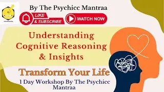 Live Masterclass on Understanding Cognitive Reasoning & Insights | Mental Health & Therapy Tools