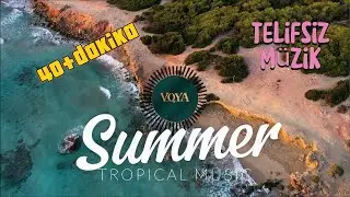 Summer Vibes: Tropical Deep House Mix (40 Minutes) [Royalty Free] [No Copyright] | VOYA