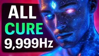 Fall into Deep Sleep & CURE ALL with 9,999Hz + 963Hz + 528Hz 432Hz Healing Frequencies