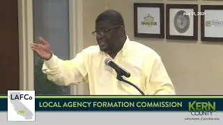 Kern County Local Agency Formation Commission (LAFCo), May 21, 2025