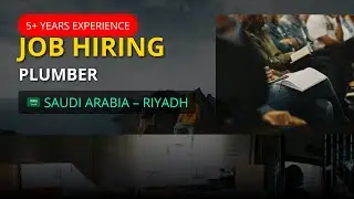 Urgent Hiring: Plumber in Riyadh (5+ Years Exp) | Valid Iqama Required | Saudi Arabia Jobs 2026