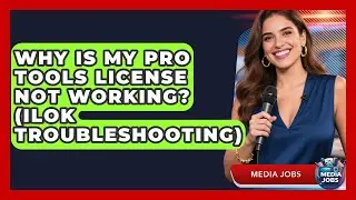 Why Is My Pro Tools License Not Working? (iLok Troubleshooting) - Media Jobs