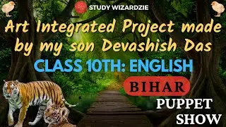 Art Integrated Project Class 10th English | Puppet Show on Bihar - MP | #art #english
