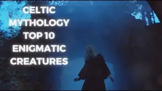 Celtic Mythology Top 10 Enigmatic Creatures #history #celtic #mythology
