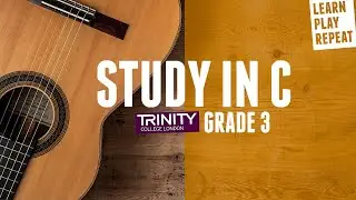 STUDY IN C Trinity classical guitar grade 3 2020-2023