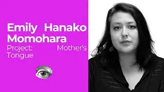 Emily Hanako Momohara &mdash; project: &ldquo;Mother's Tongue&rdquo;  |  2024 ArtsWave &ldquo;Truth & Innovation&rdquo;