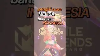 Pengisi Suara Melisa bahasa indonesia MLBB #shorts