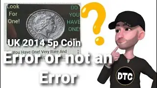 UK 2014 5p Coin: Error or Not? As Always A Mad Value