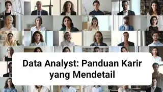 Data Analyst: Panduan Karir yang Mendetail