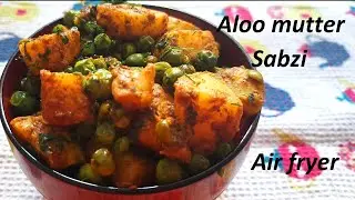Aloo mutter Sabzi/Fry (In Air fryer)