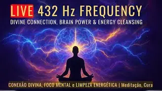 🔴 LIVE 24/7 &mdash; 432Hz FREQUENCY for DIVINE CONNECTION, BRAIN POWER & ENERGY CLEANSING!
