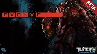 EVOLVE (PC):DAY 1 [CLOSE BETA] with LoNeWiSo