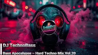 🔥 Bass Apocalypse &ndash; Hard Techno Mix ⚡ Vol.20 🔥