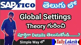 Global Settings & SAP FICO Training and Details in Telugu - # Global Settings SAP FICO - By Lokesh