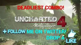 Uncharted 4 Multiplayer - DEADLIEST COMBO AGAINST A TRYHARD! OG - OLD SCHOOL