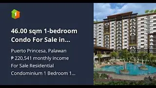 46.00 sqm 1-bedroom Condo For Sale in Puerto Princesa Palawan