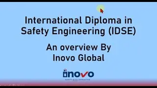 Intro to International Diploma in Safety Engineering (IDSE) by Inovo Global Safety
