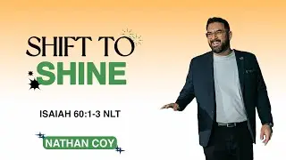 Shift to Shine - Nathan Coy