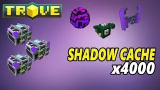 Trove - Shadow Cache x4000 Box Opening