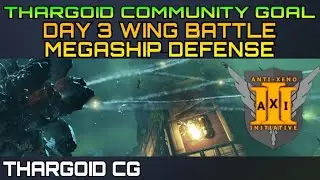 Thargoid CG - Day 3 Megaship Defense - AXI Wing Event