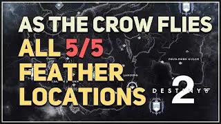 All 5 Feather Locations Destiny 2 (As The Crow Flies)