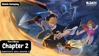 Bleach : Soul Resonance - Hard Mode (Chapter 2 : Substitute Soul Reaper II )/Mobile Gameplay