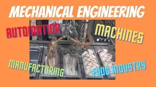 MECHANICAL ENGINEERING ALSO INVOLVE IN FOOD INDUSTRY (MACHINES, AUTOMATION AND MANUFACTURING)