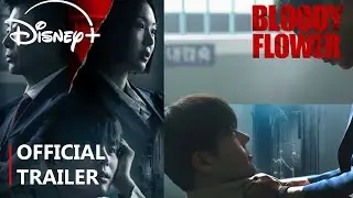 Bloody Flower | Official Trailer Preview 🌸🔪 | Disney+ Upcoming Thriller (2026) [ENG]