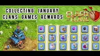 COLLECTING CLAN GAMES REWARDS! January 2025 Edition
