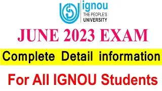 IGNOU JUNE 2023 EXAM Complete Details For All IGNOU Students, Exam Form, Eligibility, Fee Payment