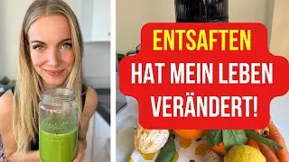 17 Jahre Entsaften- So haben S&auml;fte meinen K&ouml;rper ver&auml;ndert (10 Tipps)