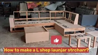 How to make a L-shape launjar sofa stracharr 🛋 एल सेप प्रीमीयम लांउजर सोफा स्ट्रक्चर मेकिंग ?🛋