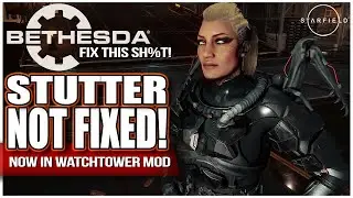 STARFIELD - NOT FIXED - Stutter BACK With Watchtower Mod In New Update #starfied