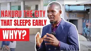 Why Nakuru Sleeps Early | Can We Become a 24/7 Economy?
