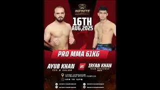 Ayub Khan vs Irfan Khan | Full Fight | Infinite Championship | Main Event | 16th August 2025