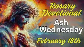 ✝️ Ash Wednesday Rosary, Day 1 of Lent, Sorrowful Mysteries, Rosary for Lent