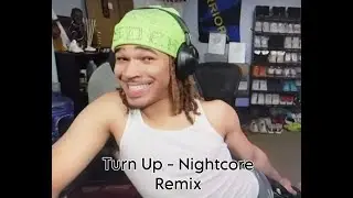 Turn Up (PlaqueBoyMax, Rakai & BunnaB) - Nightcore Remix With Lyrics