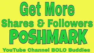 How to get more Shares and Followers on Poshmark