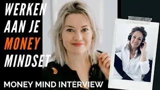 Werken aan je Money Mindset | Money Mind Interview 2 met Handcoach Melissa