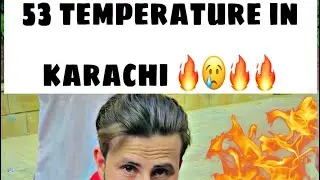 High temperature in karachi 53 degree 🔥🔥 #youtube #youtuber #instagram #music #love #spotify