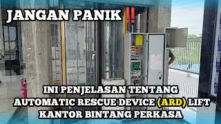 DON'T PANIC‼️THIS IS AN EXPLANATION OF THE AUTOMATIC RESCUE DEVICE (ARD) LIFT AT THE BINTANG PERK...