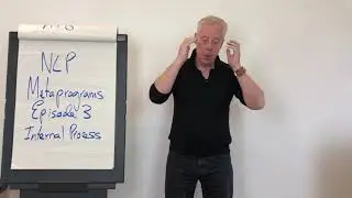 NLP Metaprograms - Episode 3 - Internal Process