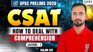 How to Deal with Comprehension ? | CSAT | Comprehension  | UPSC Prelims 2026 | Kalam Sir